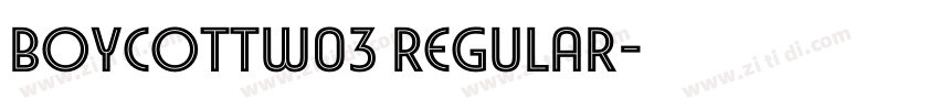 BoycottW03 Regular字体转换